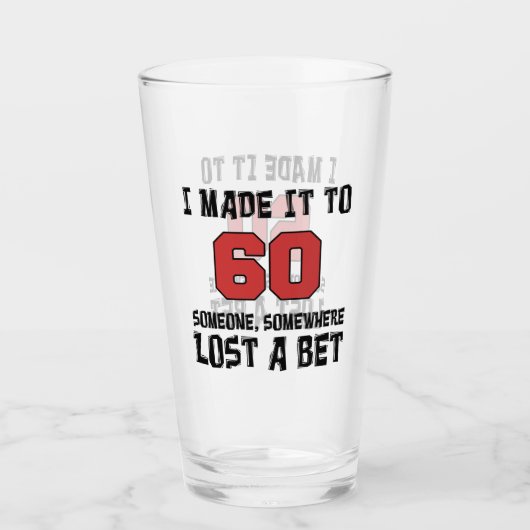 Ich machte es bis 60, die jemand eine lustige glas (Vorderseite)