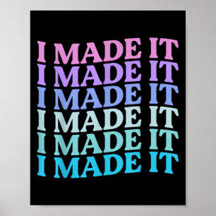 Ich machte es - Motivierend - Inspiration - Empowe Poster