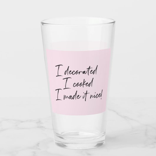 Ich machte es nette Hausfrauen von NY RHONY Glas (Rückseite)