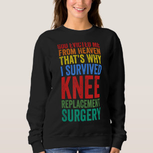 Ich machte überlebte Knie-Ersatz-Operation Knie Re Sweatshirt