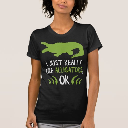Ich mag Alligatoren Alligator Geschenke Croc T-Shirt (Vorderseite)