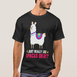 Ich mag Alpakas einfach wirklich Okay ich Alpakas T-Shirt