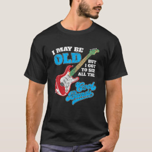 Ich mag alt sein, aber ich Got alle Coolen Bands z T-Shirt