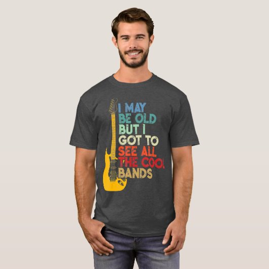 Ich mag alt sein, aber ich Got alle Coolen Grenzen T-Shirt (Vorne ganz)