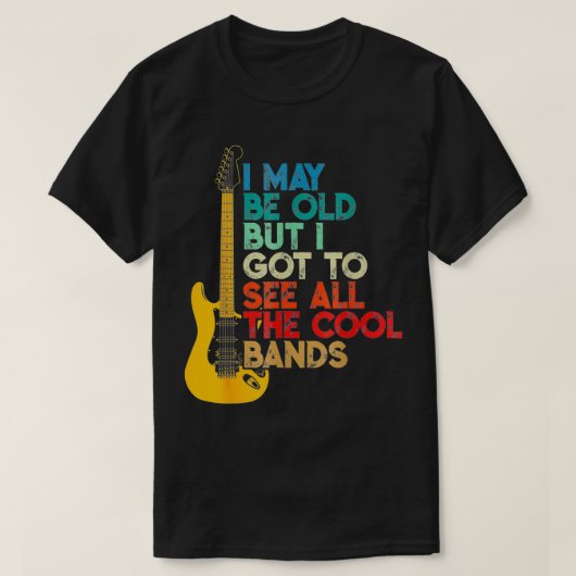 Ich mag alt sein, aber ich Got, den ganzen Coolen T-Shirt (Design vorne)