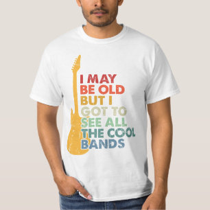 Ich mag alt sein, aber ich habe alle coolen Bands  T-Shirt