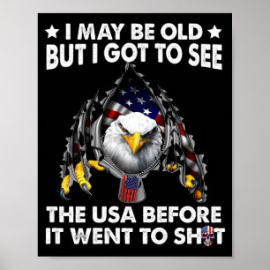 Ich mag alt sein, aber ich habe die USA gesehen, b Poster