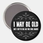 Ich mag alt sein, aber... Magnet (Vorderseite/Rückseite)