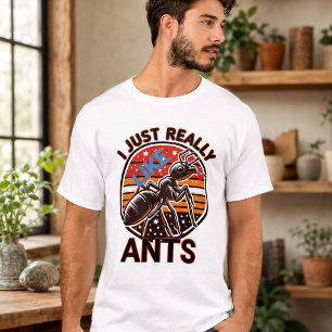 Ich mag Ameisen für Liebhaber einfach wirklich ger T-Shirt