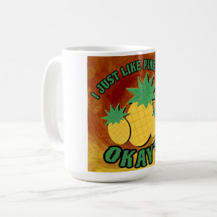 Ich mag Ananas einfach... Kaffeetasse