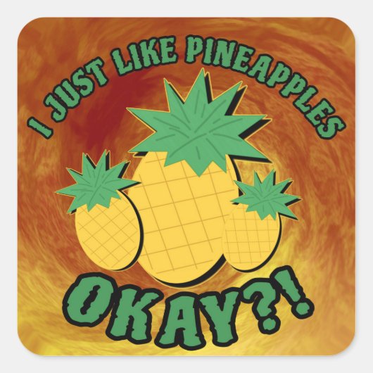 Ich mag Ananas einfach... Quadratischer Aufkleber (Vorderseite)