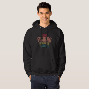 Ich mag Angeln und vielleicht 3 Leute T-Shirt Hoodie