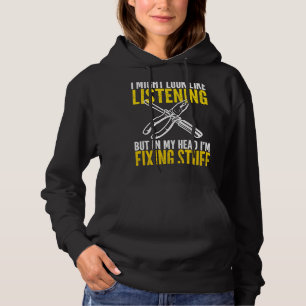 Ich mag aussehen, aber in meinem Kopf repariere ic Hoodie