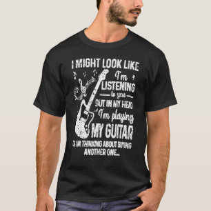 Ich mag aussehen, als höre ich dir zu, nur Gitarre T-Shirt