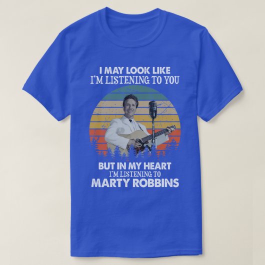 Ich mag aussehen, als höre ich Marty Robbins Vint T-Shirt (Design vorne)