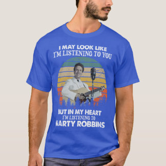 Ich mag aussehen, als höre ich Marty Robbins Vint T-Shirt