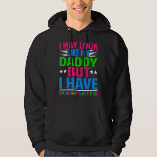 Ich mag aussehen wie mein Papa, aber ich habe mein Hoodie