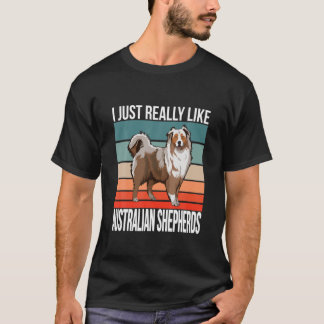 Ich mag australische Shepherds Aussie Dog wirklich T-Shirt