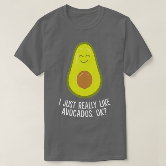 Ich mag Avocados einfach, okay, lustiger Avocado T-Shirt (Design vorne)