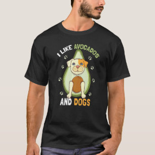 Ich mag Avocados und Hunde Hund Guacamole Hund Avo T-Shirt