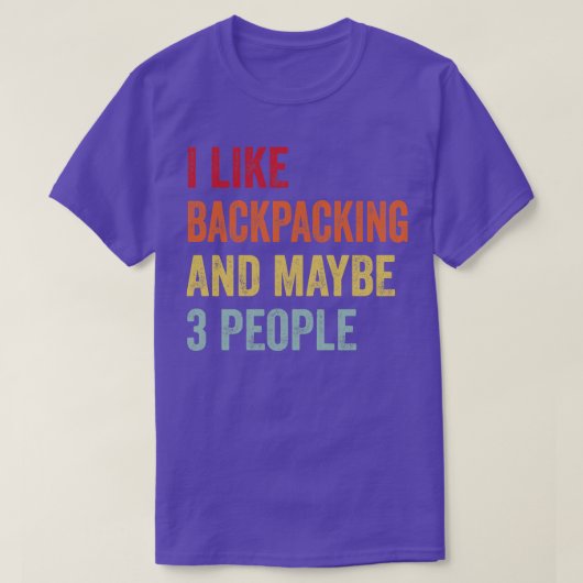 Ich mag Backpacker vielleicht 3 Leute T-Shirt (Design vorne)