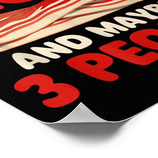 Ich mag Bacon und vielleicht 3 Leute - Bacon Lover Poster (Ecke)