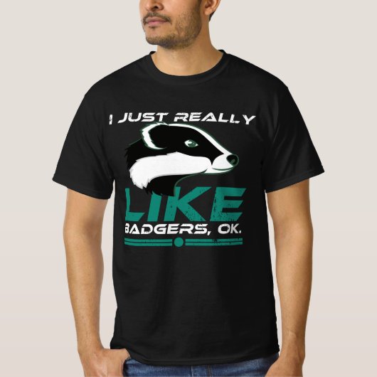 Ich mag Badgers Ok Funny Honey Badger einfach nur T-Shirt (Vorderseite)