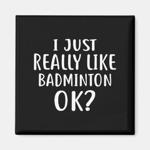 Ich mag Badminton für Badminton-Spieler wirklich s Magnet