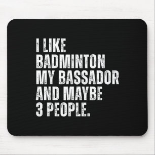 Ich mag Badminton Liebhaber Bador Hundebesitzer Lu Mousepad