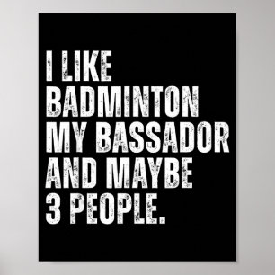 Ich mag Badminton Liebhaber Bador Hundebesitzer Lu Poster