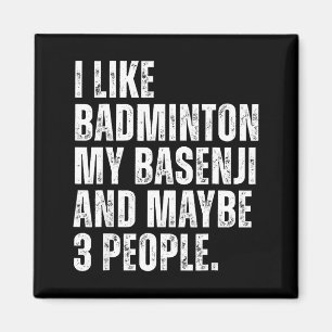 Ich mag Badminton Liebhaber Basenji Hundebesitzer Magnet