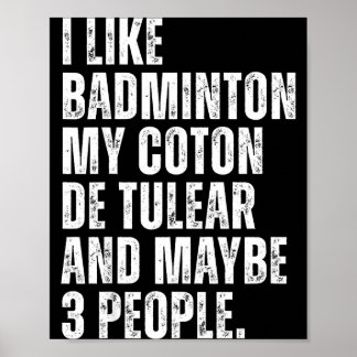 Ich mag Badminton Liebhaber Coton De Tulear Hundeb Poster