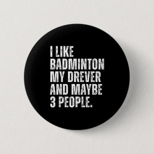 Ich mag Badminton Liebhaber Drever Hundebesitzer L Button