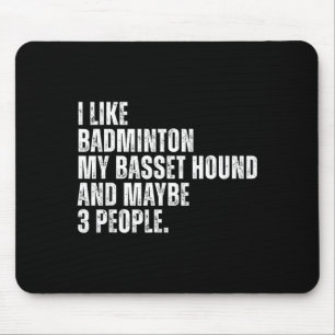 Ich mag Badminton Liebhaber Wette Windhund Besitze Mousepad