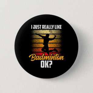 Ich mag Badminton Ok Match Team Player Button