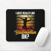 Ich mag Badminton Ok Match Team Player Mousepad (Mit Mouse)