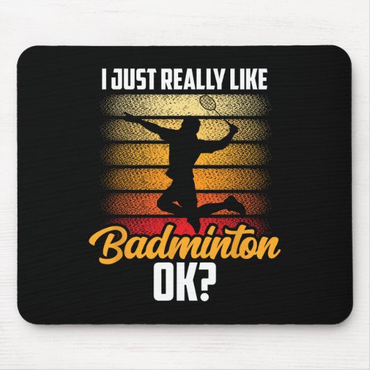Ich mag Badminton Ok Match Team Player Mousepad (Vorne)