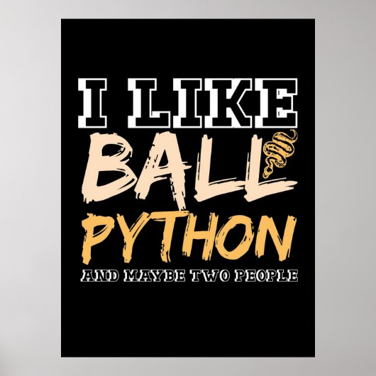 Ich mag Ball Python und vielleicht zwei Leute Poster (Vorne)