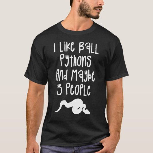 Ich mag Ball Pythons und vielleicht 3 Leute Python T-Shirt (Vorderseite)