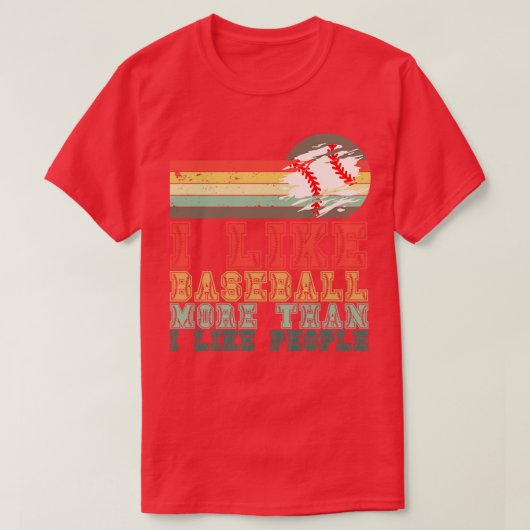 Ich mag Baseball mehr als ich Menschen mag 3 T-Shirt (Design vorne)