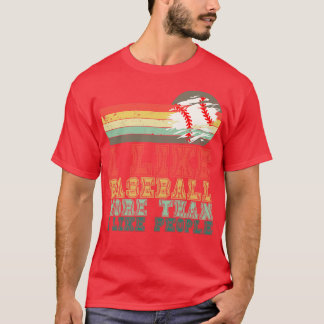 Ich mag Baseball mehr als ich Menschen mag 3 T-Shirt