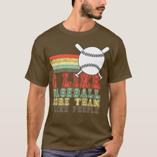 Ich mag Baseball mehr als ich Menschen mag 4 T-Shirt