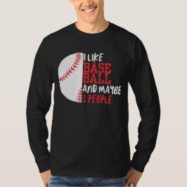 Ich mag Baseball und vielleicht 3 Leute Männer T-Shirt