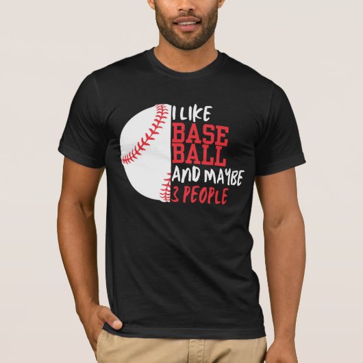Ich mag Baseball und vielleicht 3 Leute T-Shirt (Vorderseite)