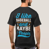 Ich mag Baseball und vielleicht 3 Leute T-Shirt (Rückseite)