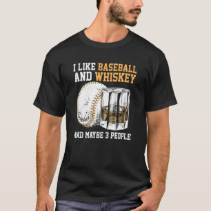 Ich mag Baseball und Whiskey und vielleicht drei L T-Shirt