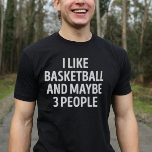 Ich mag Basketball und vielleicht 3 Leute lustige T-Shirt