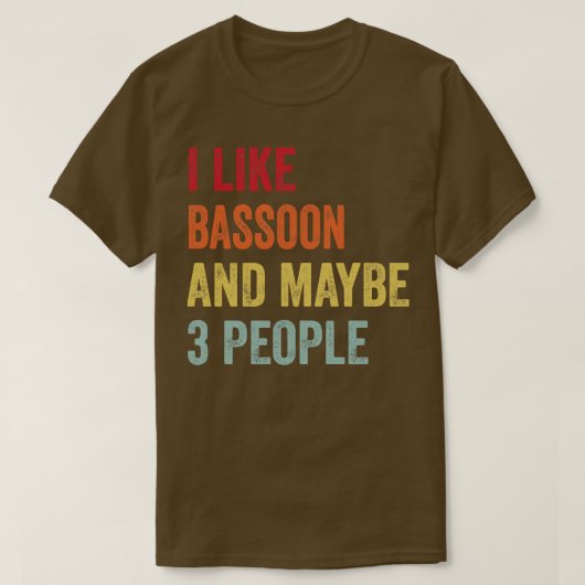 Ich mag Bassoon vielleicht 3 Leute T-Shirt (Design vorne)