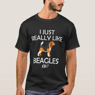 Ich mag Beagles nur T-Geschenk für Beagle Liebe T-Shirt