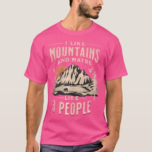 Ich mag Berge und vielleicht 3 Leute Camping T-Shirt (Vorderseite)